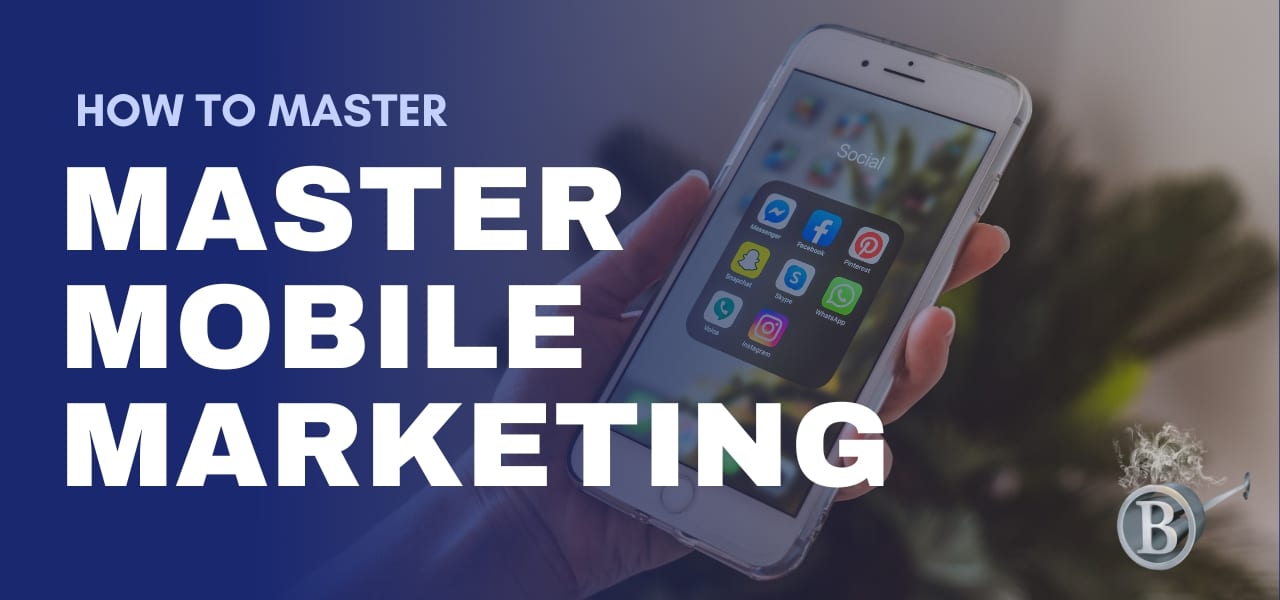 Master Mobile Marketing